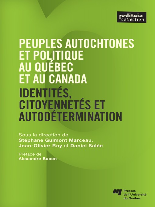 Title details for Peuples autochtones et politique au Québec et au Canada by Stéphane Guimond-Marceau - Available